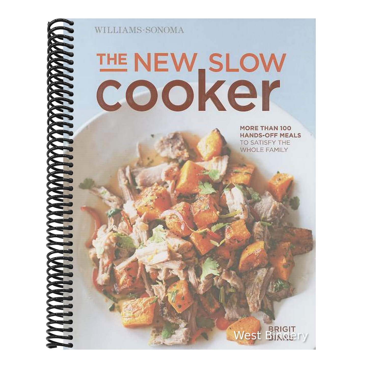 The New Slow Cooker Rev. (Williams-Sonoma): More Than 100 Hands-Off Meals to Satisfy the Whole Family