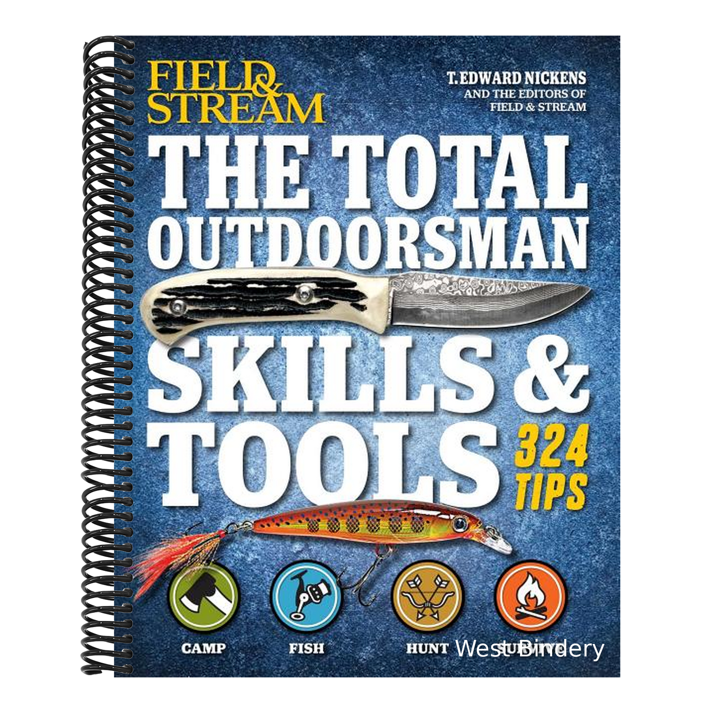 The Total Outdoorsman Skills & Tools Manual (Field & Stream): 312 Essential Skills