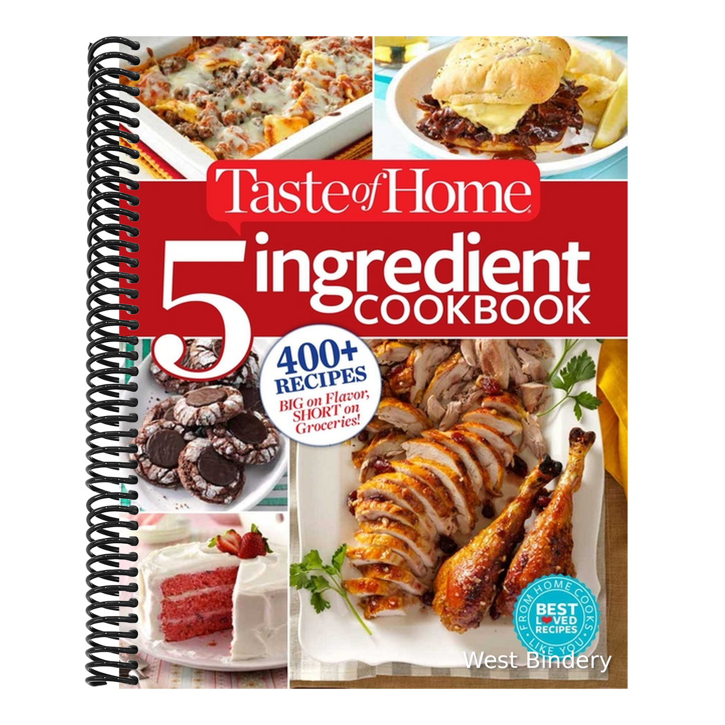 Taste of Home 5 Ingredient Cookbook: 400+ Recipes Big on Flavor, Short on Groceries!