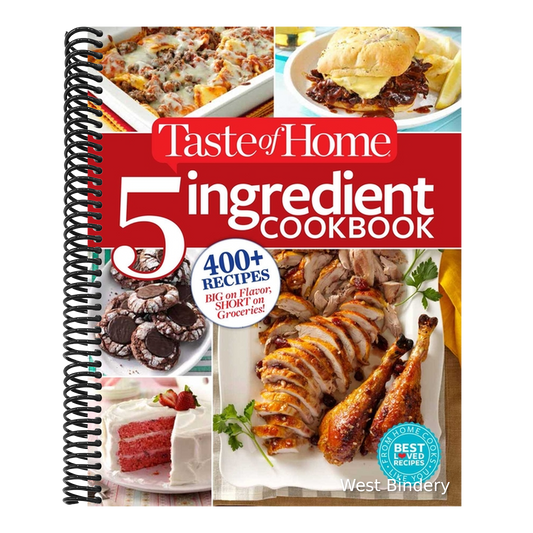 Taste of Home 5 Ingredient Cookbook: 400+ Recipes Big on Flavor, Short on Groceries!