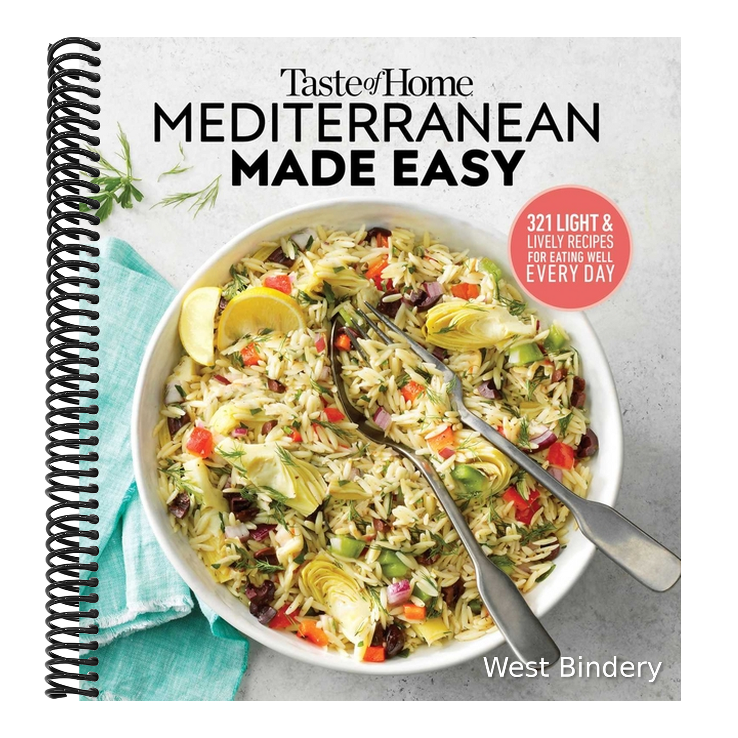 Taste of Home Mediterranean Made Easy: 321 Recipes for Light & Healthy Everyday Meals