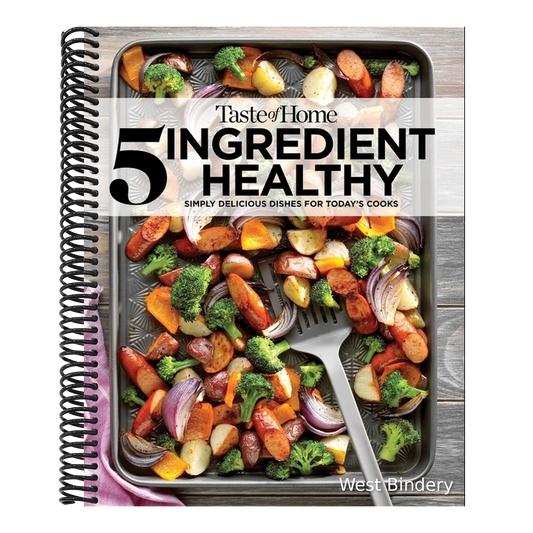 Taste of Home 5 Ingredient Healthy Cookbook: Quick and Delicious Recipes for Every Meal