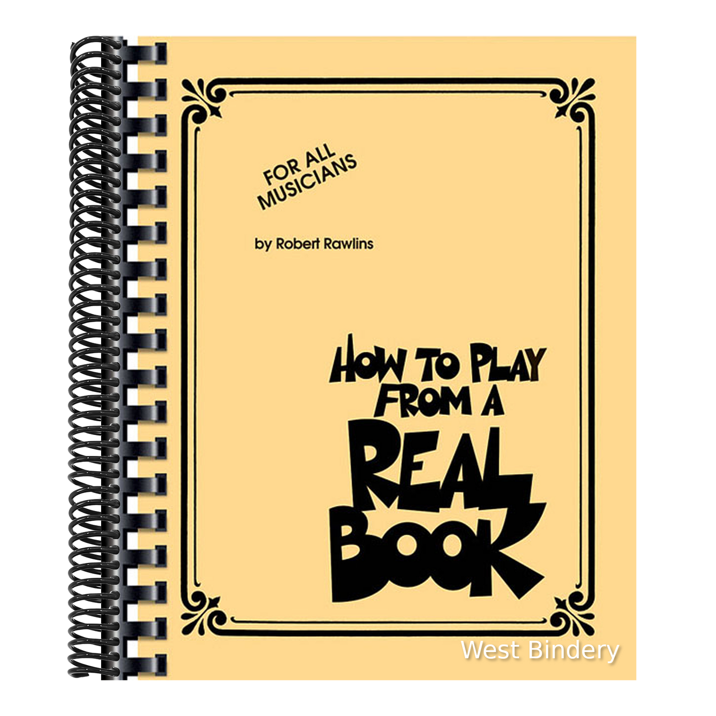How to Play from a Real Book: For All Musicians