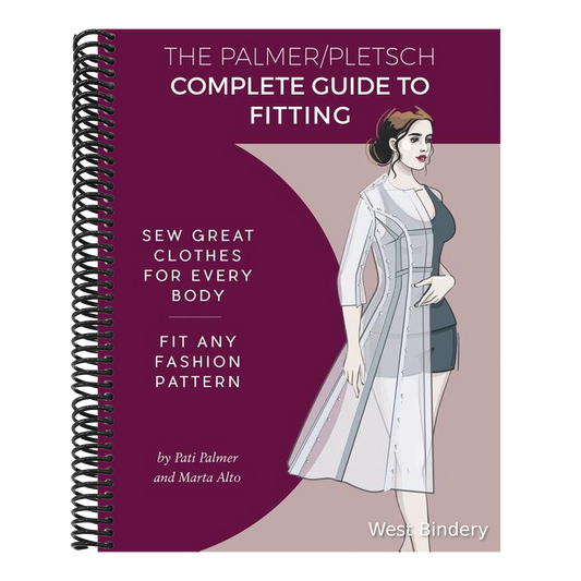 The Palmer Pletsch Complete Guide to Fitting: Sew Great Clothes for Every Body. Fit Any Fashion Pattern