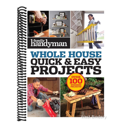 Family Handyman Quick & Easy Projects: Over 100 Weekend Projects