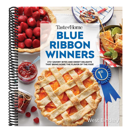 Taste of Home Blue Ribbon Winners: More Than 275 Savory Bites and Sweet Delights That Bring Home the Flavors of the Fair