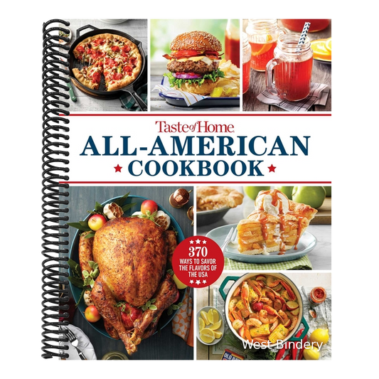 Taste of Home All-American Cookbook: 370 Classic Recipes Celebrating Regional Flavors Across the USA