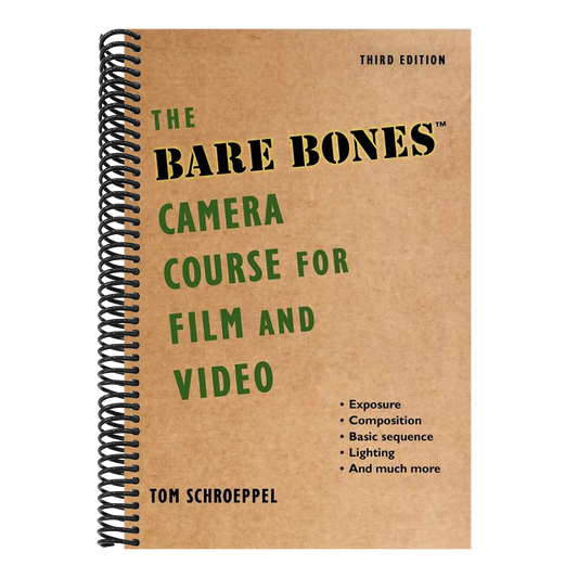 The Bare Bones Camera Course for Film and Video (Edition, Third)