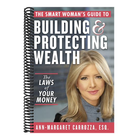 The Smart Woman's Guide to Building and Protecting Wealth: The Laws of Your Money