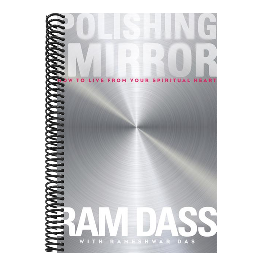 Polishing the Mirror: How to Live from Your Spiritual Heart