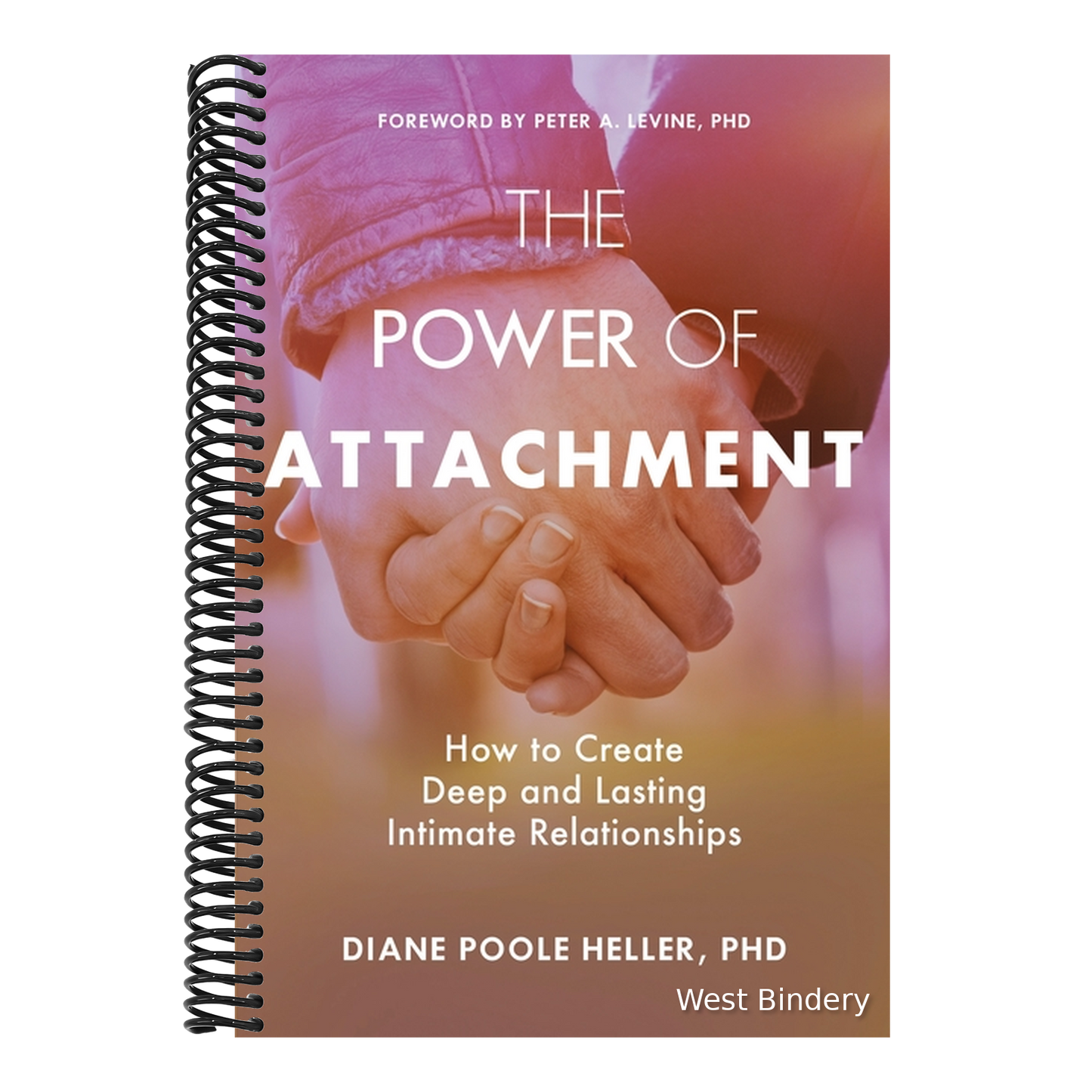 The Power of Attachment: How to Create Deep and Lasting Intimate Relationships