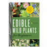 Edible Wild Plants for Beginners: The Essential Edible Plants and Recipes to Get Started