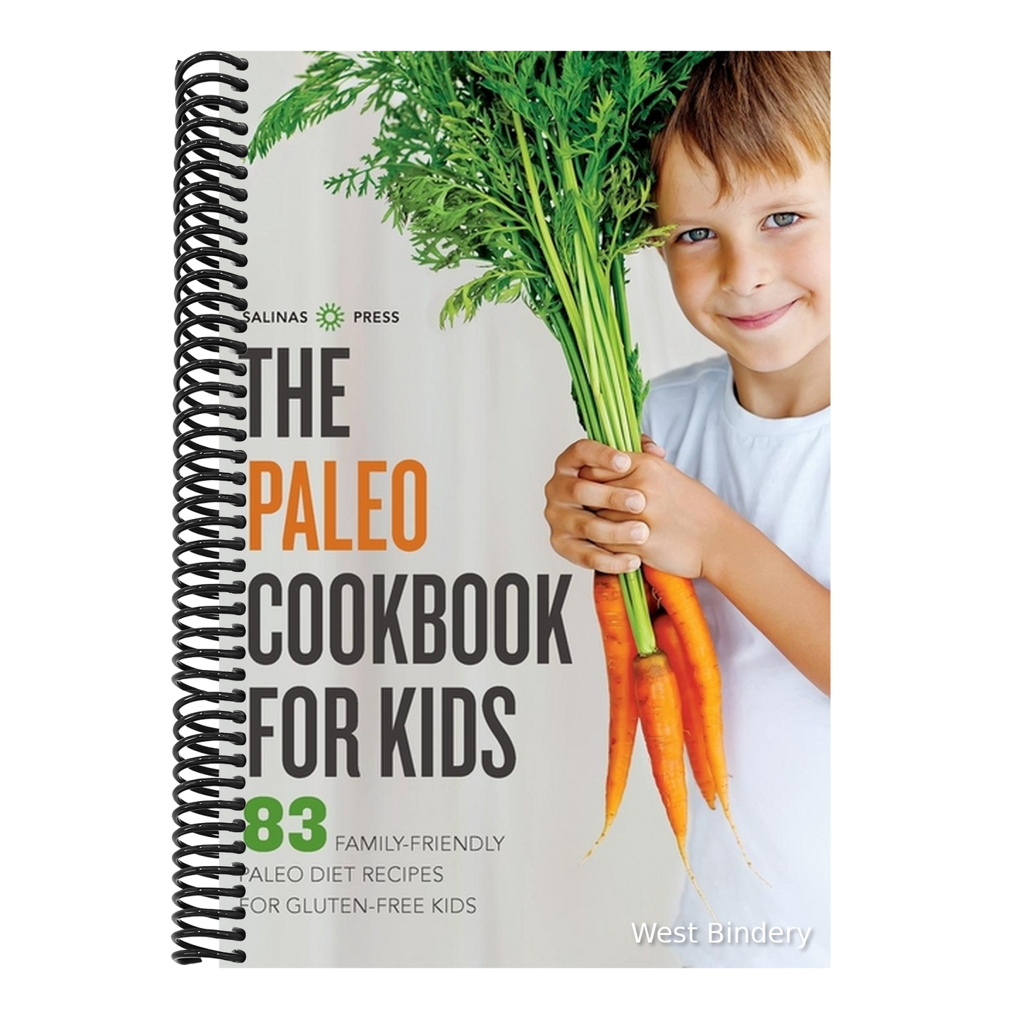 The Paleo Cookbook for Kids: 83 Family-Friendly Paleo Diet Recipes for Gluten-Free Kids