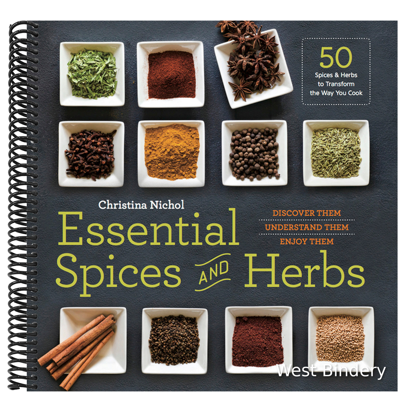 Essential Spices and Herbs: Discover Them, Understand Them, Enjoy Them