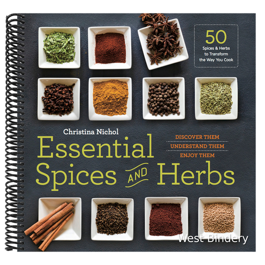 Essential Spices and Herbs: Discover Them, Understand Them, Enjoy Them