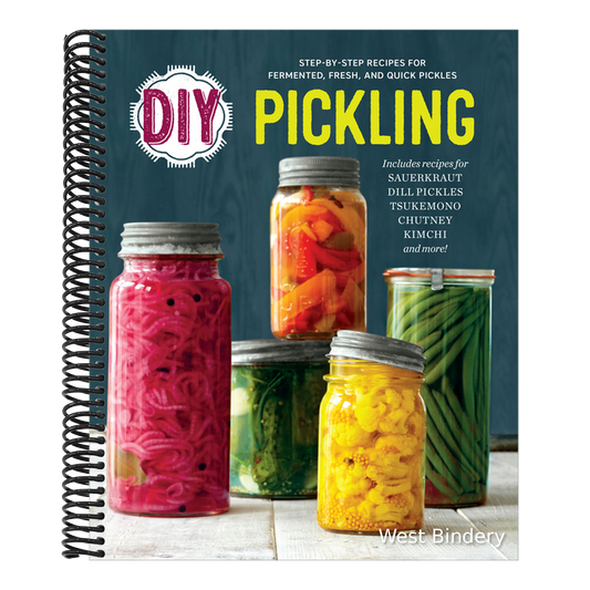 DIY Pickling: Step-By-Step Recipes for Fermented, Fresh, and Quick Pickles