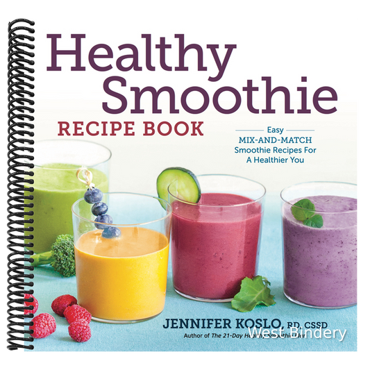 Healthy Smoothie Recipe Book: Easy Mix-And-Match Smoothie Recipes for a Healthier You