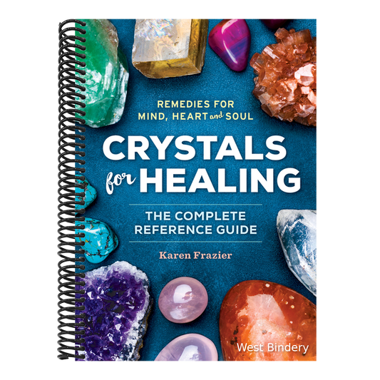 Crystals for Healing: The Complete Reference Guide with Over 200 Remedies for Mind, Heart & Soul