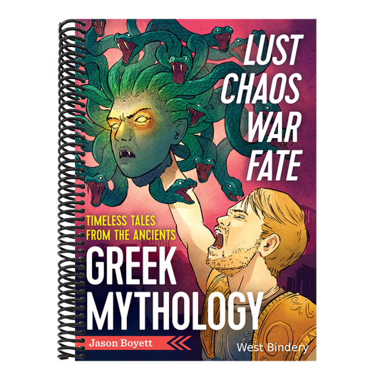 Lust, Chaos, War, and Fate: Greek Mythology: Timeless Tales from the Ancients