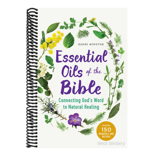 Essential Oils of the Bible: Connecting God's Word to Natural Healing