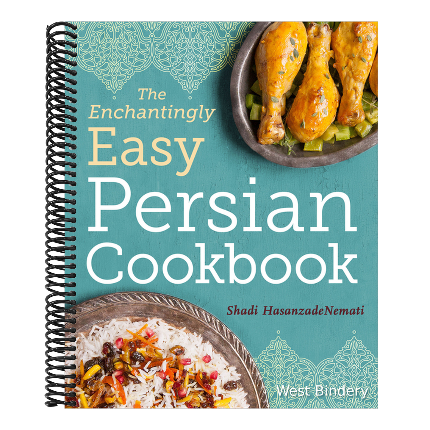 The Enchantingly Easy Persian Cookbook: 100 Simple Recipes for Beloved Persian Food Favorites