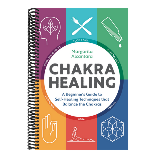 Chakra Healing: A Beginner's Guide to Self-Healing Techniques That Balance the Chakras (Spiral Bound)