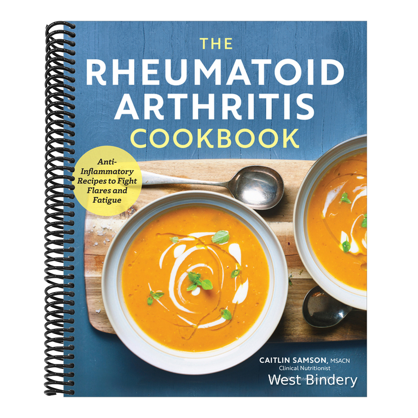 The Rheumatoid Arthritis Cookbook: Anti-Inflammatory Recipes to Fight Flares and Fatigue
