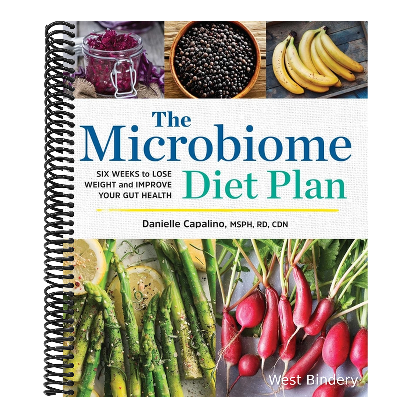 The Microbiome Diet Plan: Six Weeks to Lose Weight and Improve Your Gut Health