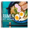 Ramen at Home: The Easy Japanese Cookbook for Classic Ramen and Bold New Flavors