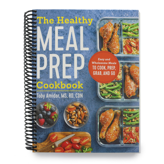 The Healthy Meal Prep Cookbook: Easy and Wholesome Meals to Cook, Prep, Grab, and Go (Spiral Bound)