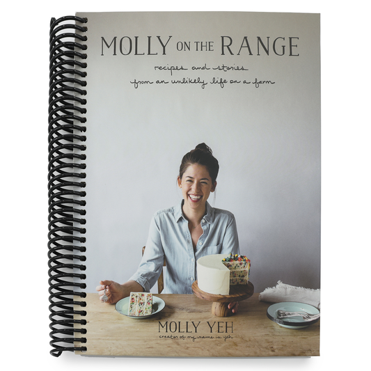 Molly on the Range: Recipes and Stories from an Unlikely Life on a Farm: A Cookbook (Spiral Bound)