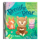 Breathe Like a Bear: 30 Mindful Moments for Kids to Feel Calm and Focused Anytime, Anywhere