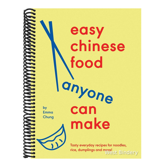 Easy Chinese Food Anyone Can Make: Tasty Everyday Recipes for Noodles, Rice, Dumplings and More!