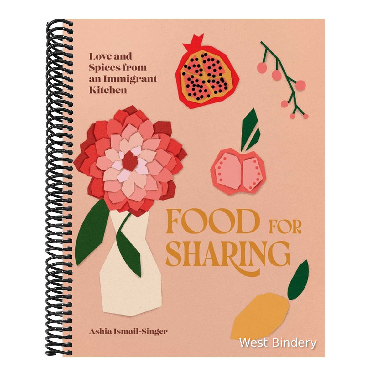 Food for Sharing: Love and Spices from an Immigrant Kitchen