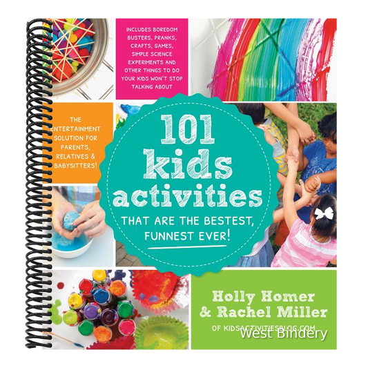 101 Kids Activities That Are the Bestest, Funnest Ever!: The Entertainment Solution for Parents, Relatives & Babysitters!
