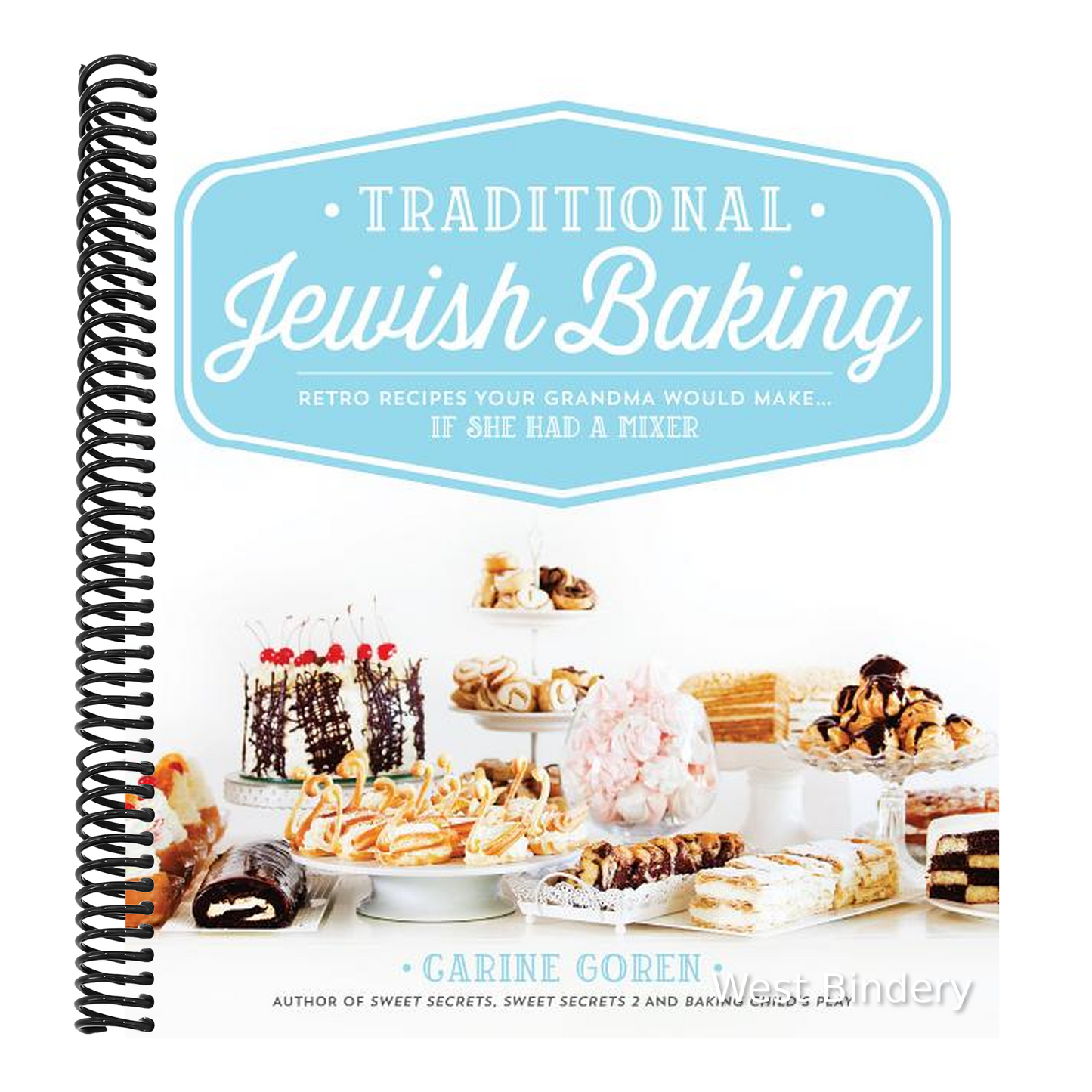 Traditional Jewish Baking: Retro Recipes Your Grandma Would Make... If She Had a Mixer