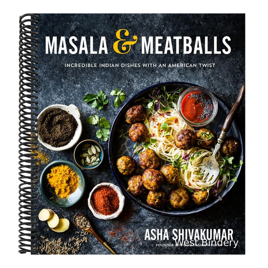Masala & Meatballs: Incredible Indian Dishes with an American Twist