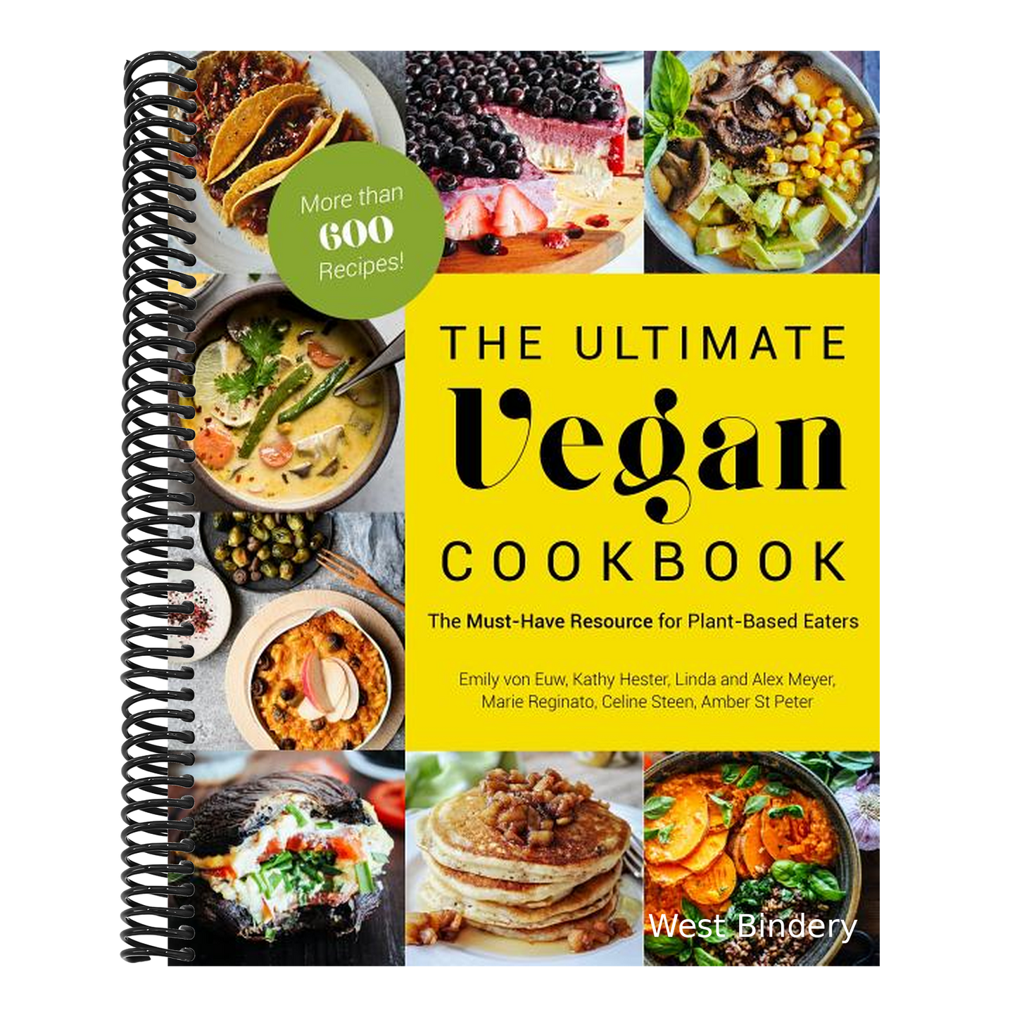 The Ultimate Vegan Cookbook: The Must-Have Resource for Plant-Based Eaters