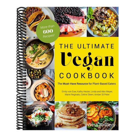The Ultimate Vegan Cookbook: The Must-Have Resource for Plant-Based Eaters