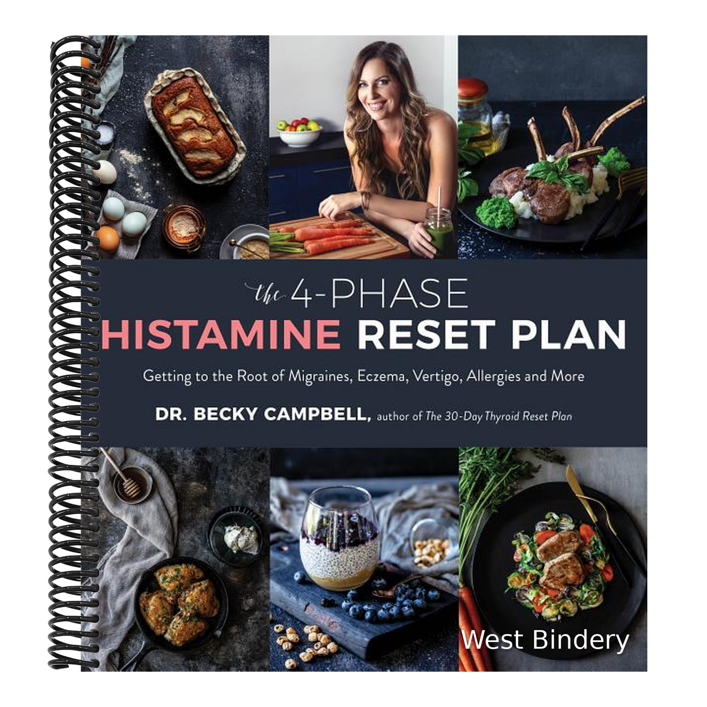 The 4-Phase Histamine Reset Plan: Getting to the Root of Migraines, Eczema, Vertigo, Allergies and More