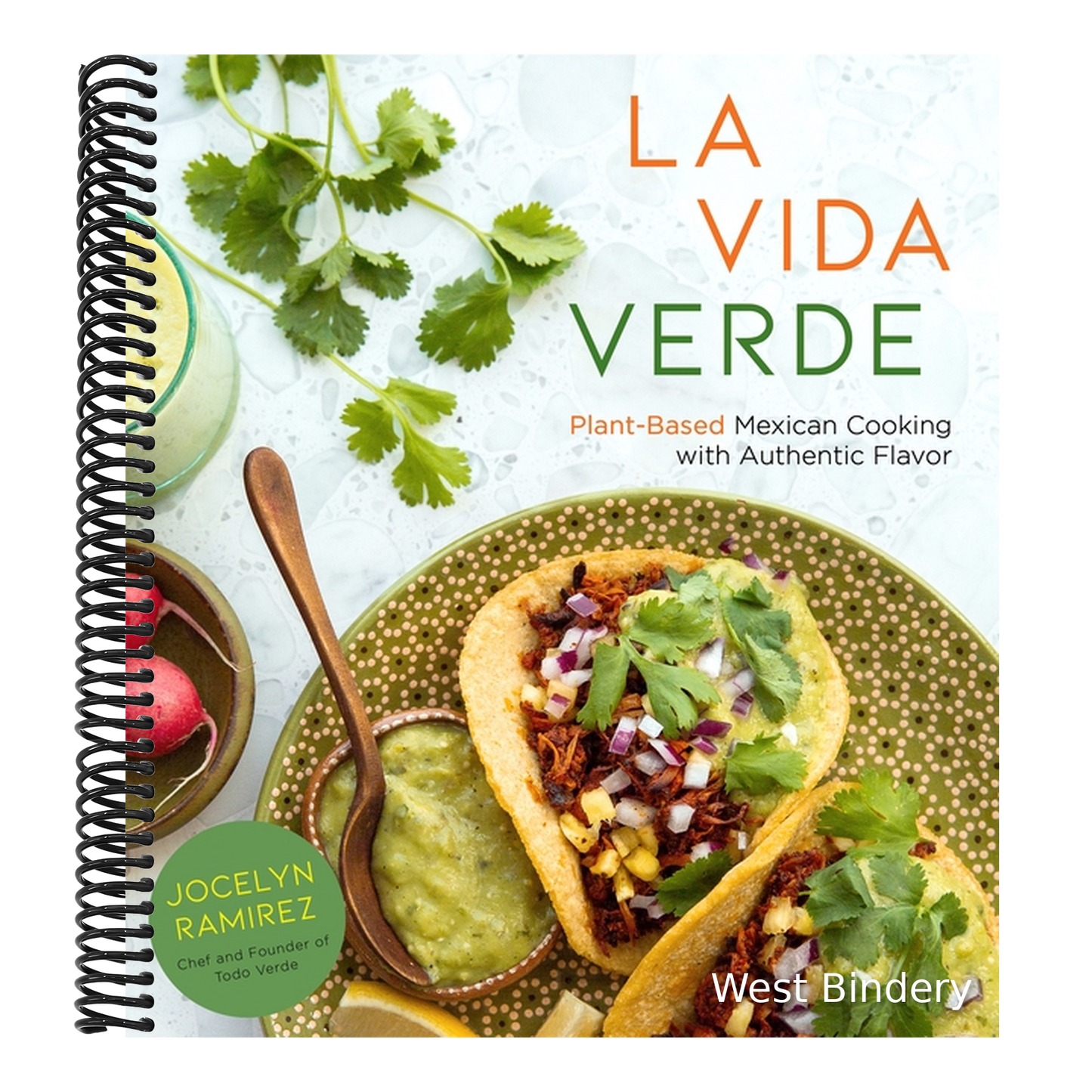 La Vida Verde: Plant-Based Mexican Cooking with Authentic Flavor
