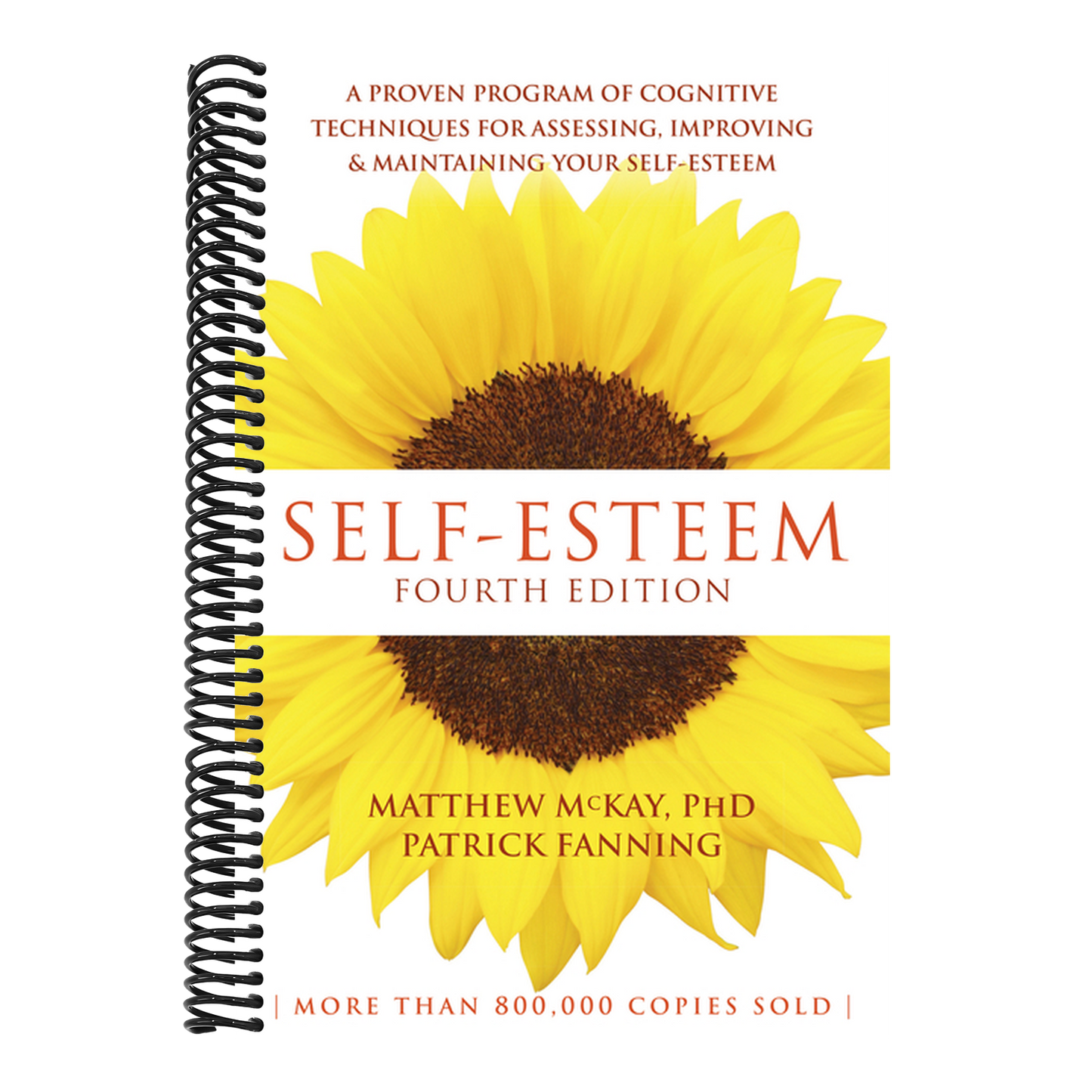 Self-Esteem: A Proven Program of Cognitive Techniques for Assessing, Improving, and Maintaining Your Self-Esteem (Fourth Edition, Revised) (4TH ed.) (Spiral Bound)