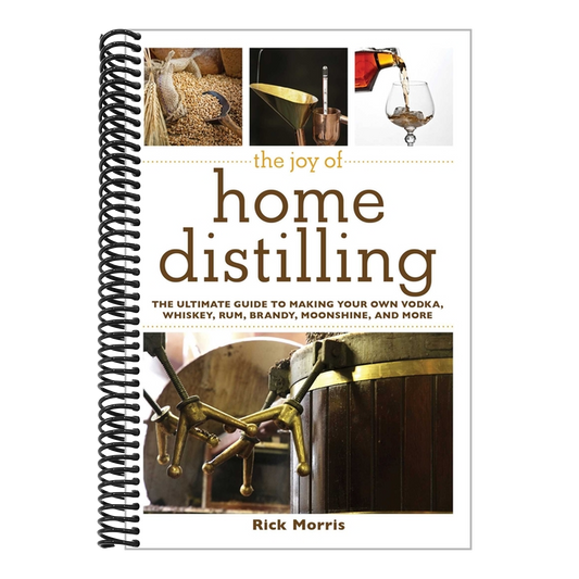 The Joy of Home Distilling: The Ultimate Guide to Making Your Own Vodka, Whiskey, Rum, Brandy, Moonshine, and More (Spiral Bound)