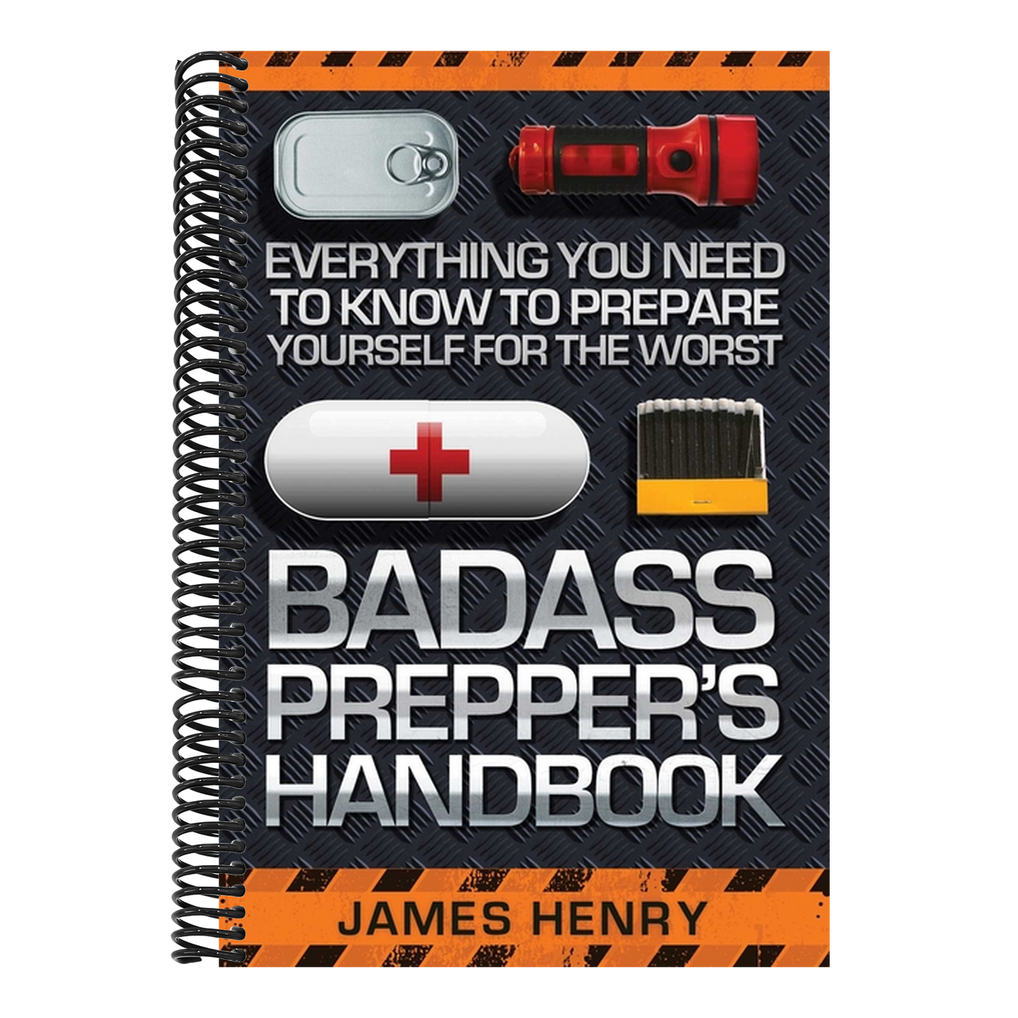 Badass Prepper's Handbook: Everything You Need to Know to Prepare Yourself for the Worst (Spiral Bound)