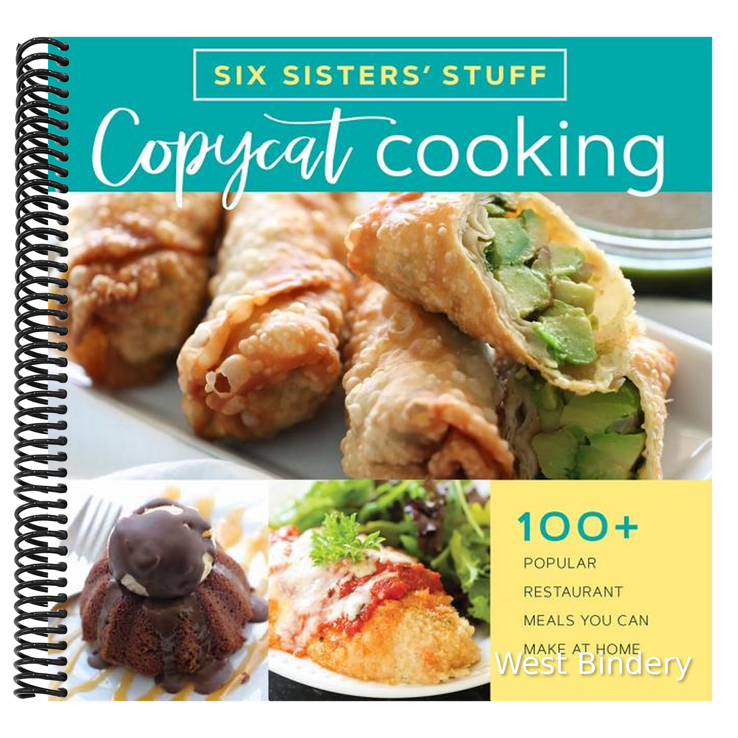 Copycat Cooking with Six Sisters' Stuff: 100+ Popular Restaurant Meals You Can Make at Home