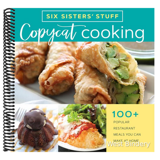 Copycat Cooking with Six Sisters' Stuff: 100+ Popular Restaurant Meals You Can Make at Home