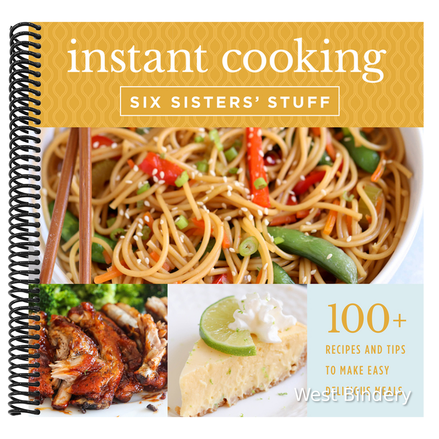 Instant Cooking with Six Sisters' Stuff: A Fast, Easy, and Delicious Way to Feed Your Family
