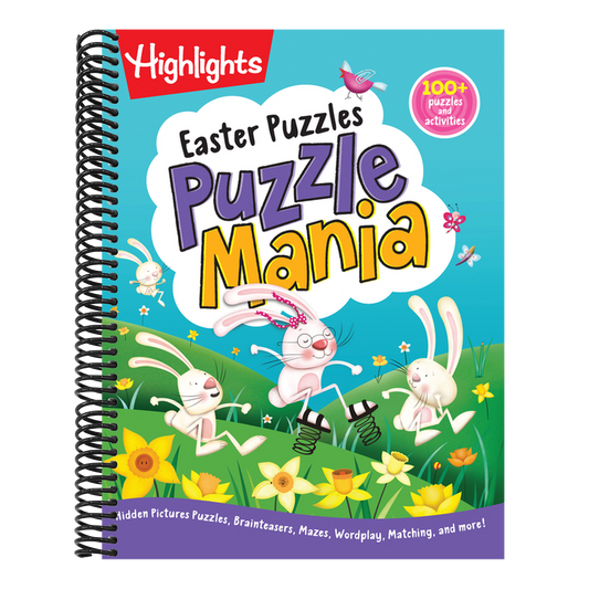 Easter Puzzles: Easter Puzzles (Highlights Puzzlemania Activity Books) Over 100 Easter Puzzles, Mazes and More, Easter Activity Book for Kids 6 and Up (Highlights Puzzlemania Activity Books) (Spiral Bound)