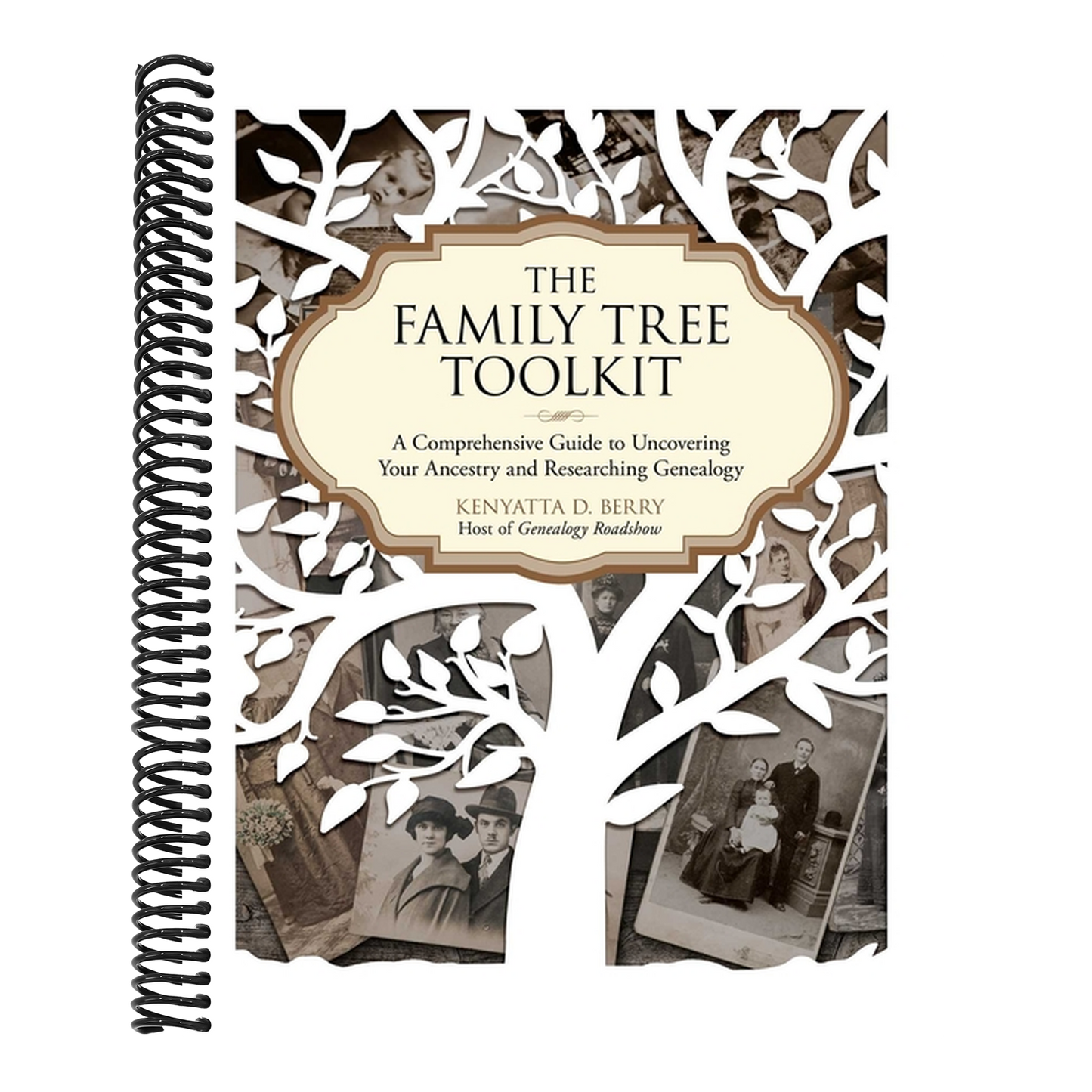 The Family Tree Toolkit: A Comprehensive Guide to Uncovering Your Ancestry and Researching Genealogy (Spiral Bound)