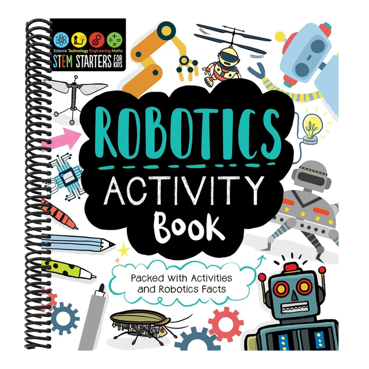 STEM Starters for Kids Robotics Activity Book: Packed with Activities and Robotics Facts